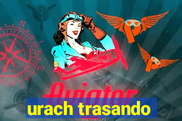 urach trasando